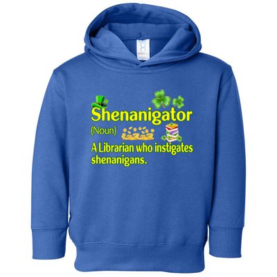 Shenanigator A Librarian Who Instigates Shenanigans Gift Toddler Hoodie