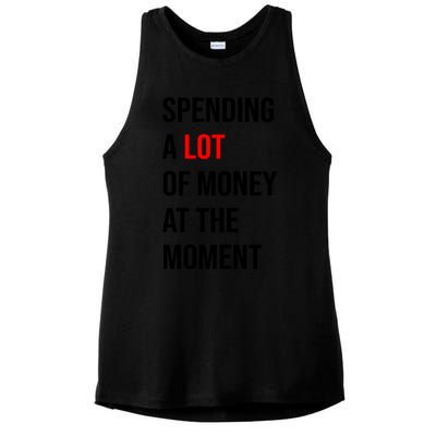 Spending A Lot Of Money At The Moment Ladies PosiCharge Tri-Blend Wicking Tank