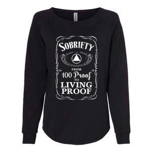 Sobriety Anniversary Living Proof NA AA Recovery Womens California Wash Sweatshirt