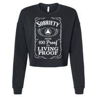Sobriety Anniversary Living Proof NA AA Recovery Cropped Pullover Crew