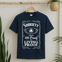 Sobriety Anniversary Living Proof NA AA Recovery T-Shirt