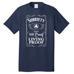 Sobriety Anniversary Living Proof NA AA Recovery Tall T-Shirt