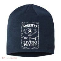 Sobriety Anniversary Living Proof NA AA Recovery Sustainable Beanie