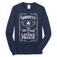 Sobriety Anniversary Living Proof NA AA Recovery Tall Long Sleeve T-Shirt