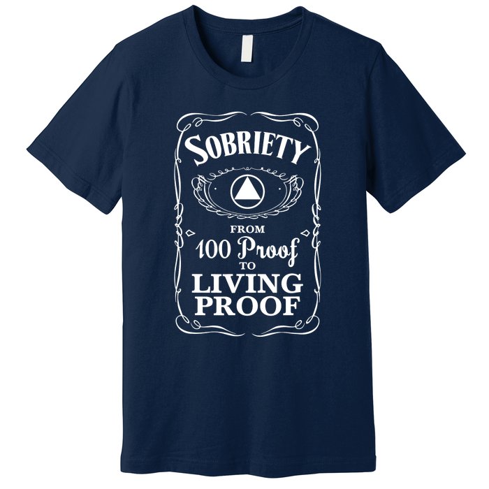 Sobriety Anniversary Living Proof NA AA Recovery Premium T-Shirt