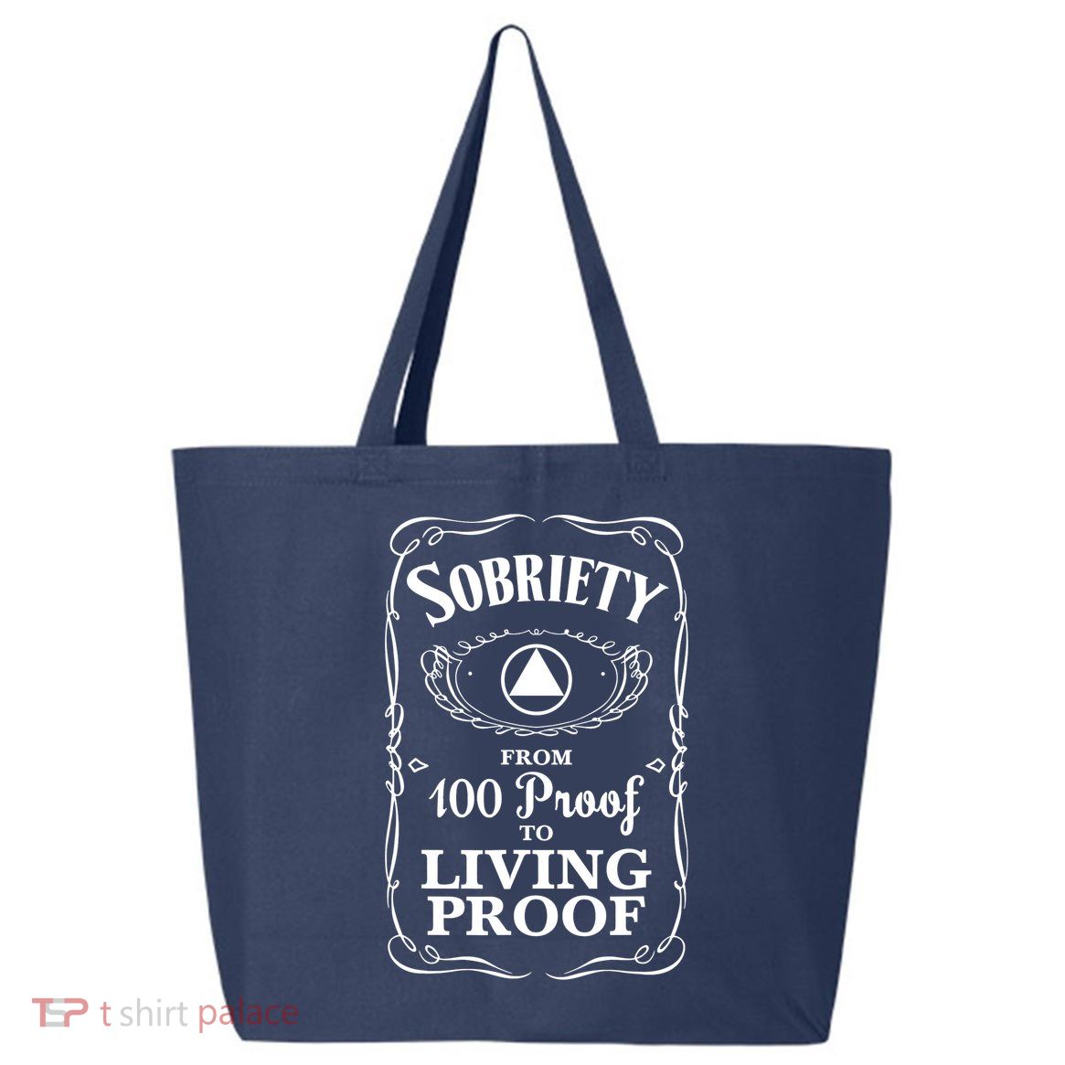 Sobriety Anniversary Living Proof NA AA Recovery 25L Jumbo Tote