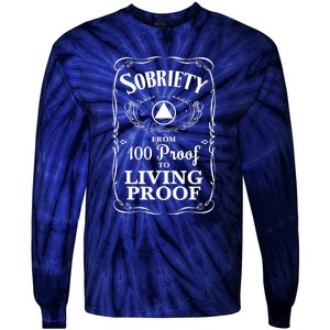 Sobriety Anniversary Living Proof NA AA Recovery Tie-Dye Long Sleeve Shirt