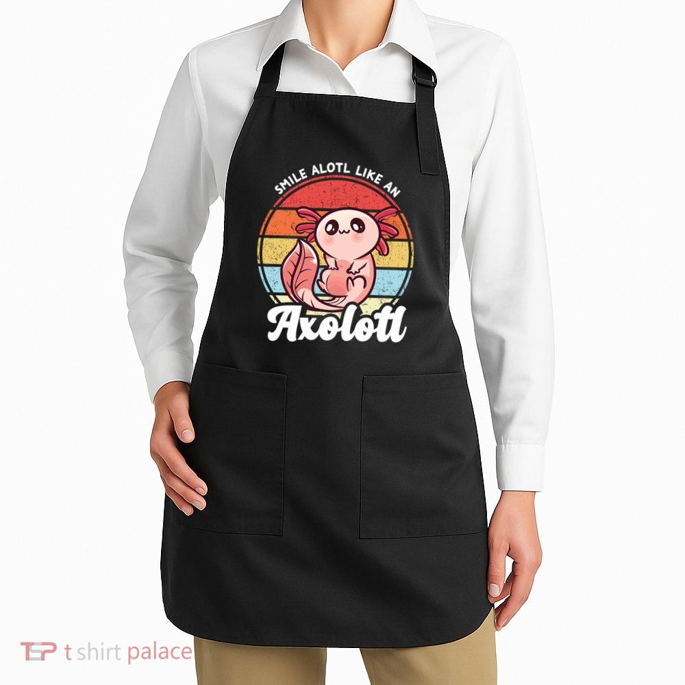 Smile A Lot Like An Axolotl Apron