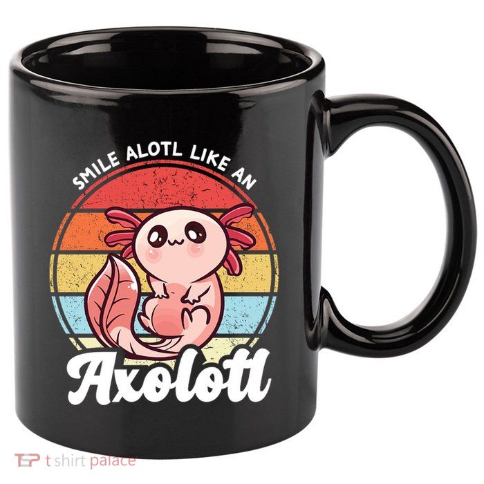 Smile A Lot Like An Axolotl 11oz C Handle Ceramic Mug
