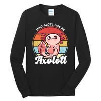 Smile A Lot Like An Axolotl Tall Long Sleeve T-Shirt