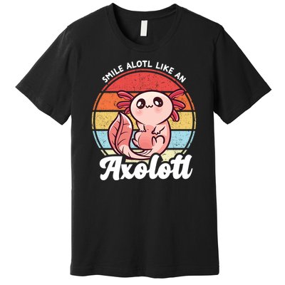 Smile A Lot Like An Axolotl Premium T-Shirt