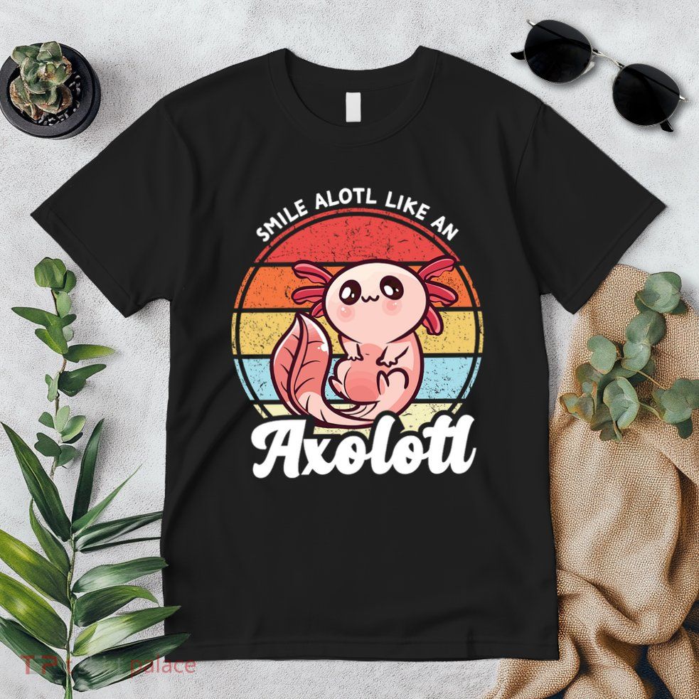 Smile A Lot Like An Axolotl Premium T-Shirt