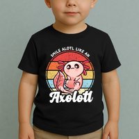 Smile A Lot Like An Axolotl Toddler T-Shirt