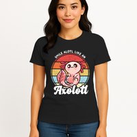Smile A Lot Like An Axolotl Womens T-Shirt