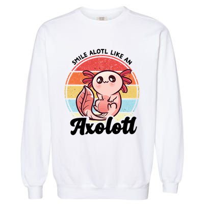 Smile A Lot Like An Axolotl Garment-Dyed Sweatshirt