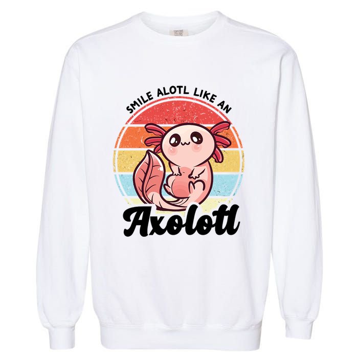 Smile A Lot Like An Axolotl Garment-Dyed Sweatshirt