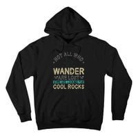 Some Are Looking For Cool Rocks Geologist Geode Hunter Tall Hoodie