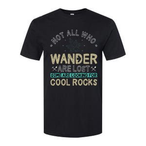 Some Are Looking For Cool Rocks Geologist Geode Hunter Softstyle CVC T-Shirt