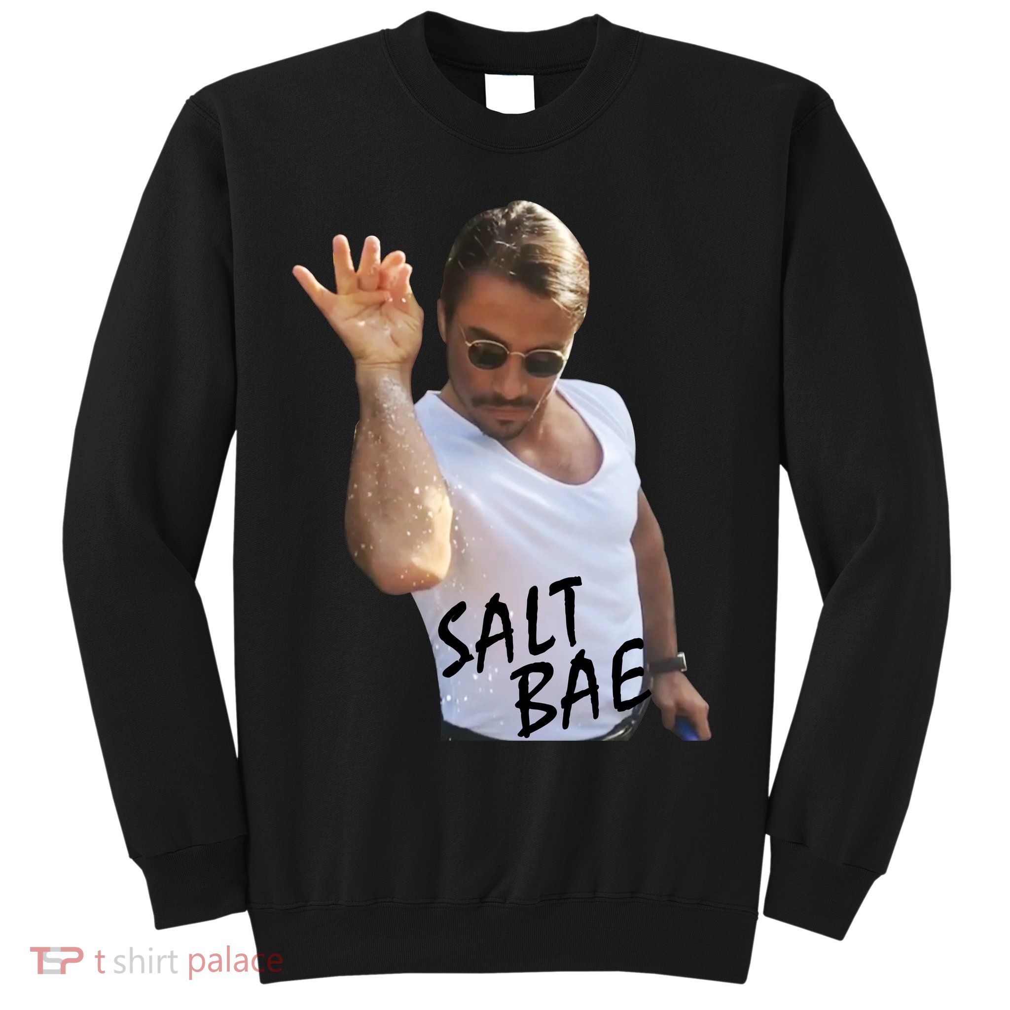 Salt Bae Funny Photo Meme Sweatshirt