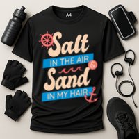 Salt In The Air And Sand In My Hair Cooling Performance Crew T-Shirt