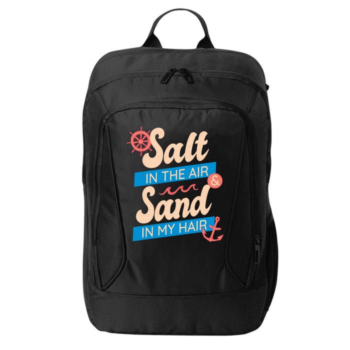 Salt In The Air And Sand In My Hair City Backpack