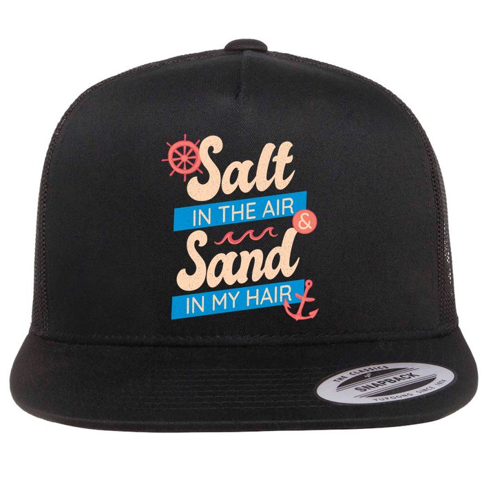 Salt In The Air And Sand In My Hair Flatbill Hat