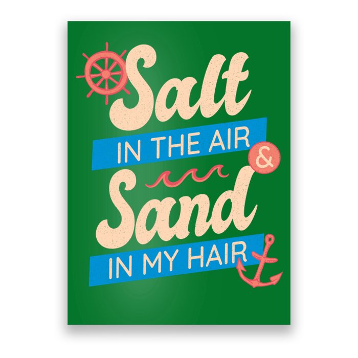 Salt In The Air And Sand In My Hair Poster