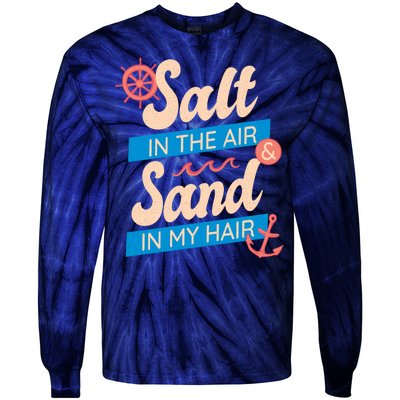 Salt In The Air And Sand In My Hair Tie-Dye Long Sleeve Shirt