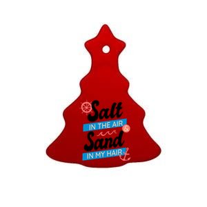 Salt In The Air And Sand In My Hair Ceramic Tree Ornament