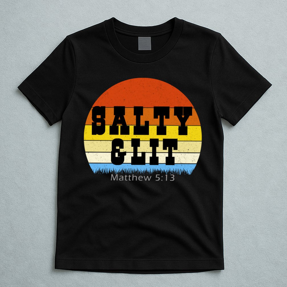 SALTY AND LIT  T-Shirt
