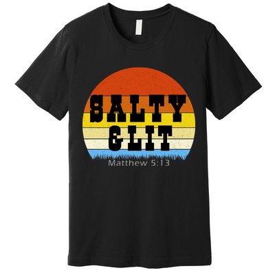 SALTY AND LIT  Premium T-Shirt