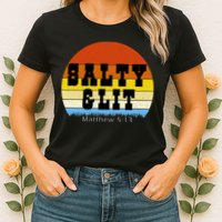 SALTY AND LIT  Womens T-Shirt