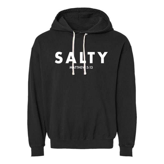 Salty Matttew 5:13 Garment-Dyed Fleece Hoodie