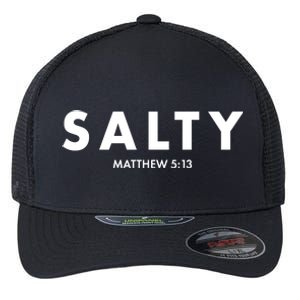 Salty Matttew 5:13 Flexfit Unipanel Trucker Cap