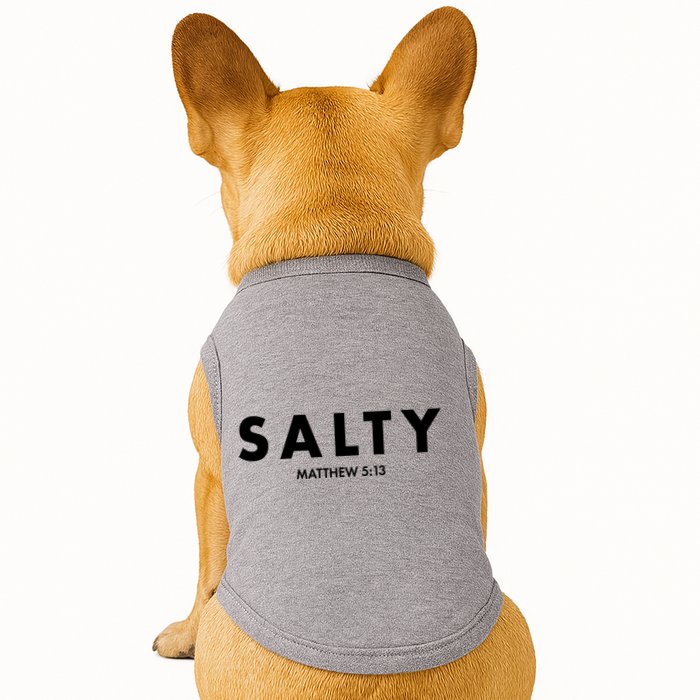 Salty Matttew 5:13 Doggie Tank
