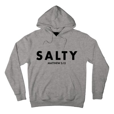 Salty Matttew 5:13 Hoodie