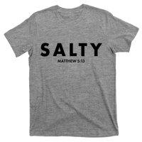 Salty Matttew 5:13 T-Shirt