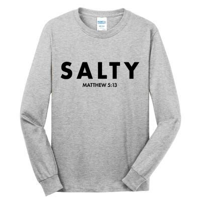 Salty Matttew 5:13 Tall Long Sleeve T-Shirt