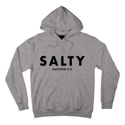 Salty Matttew 5:13 Tall Hoodie