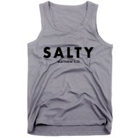 Salty Matttew 5:13 Tank Top