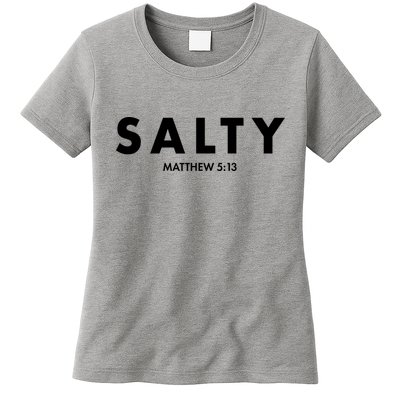 Salty Matttew 5:13 Womens T-Shirt