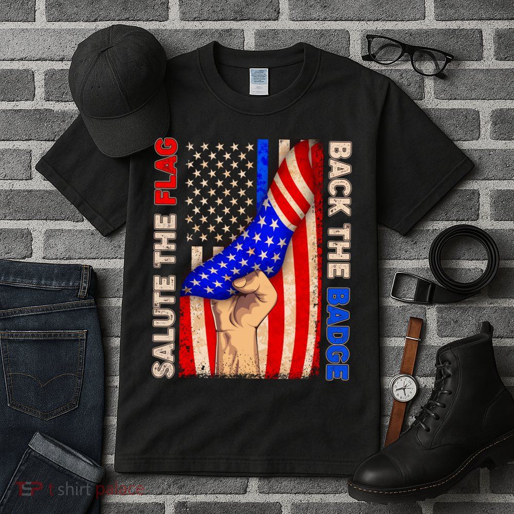 Salute The Flag Back The Badge American Thin Blue Line Tall T-Shirt