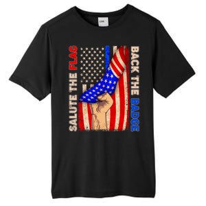 Salute The Flag Back The Badge American Thin Blue Line Tall Fusion ChromaSoft Performance T-Shirt