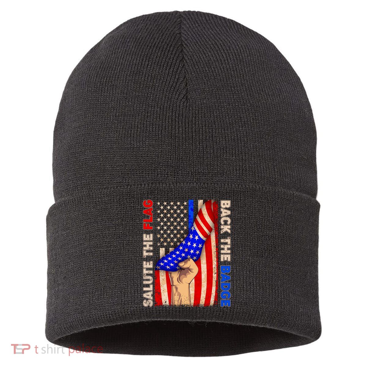 Salute The Flag Back The Badge American Thin Blue Line Sustainable Knit Beanie