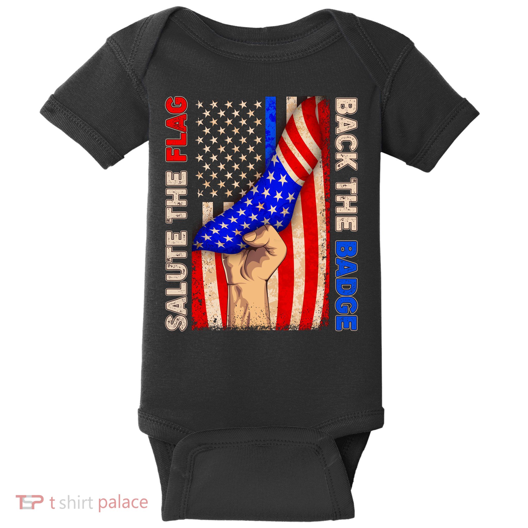 Salute The Flag Back The Badge American Thin Blue Line Baby Bodysuit