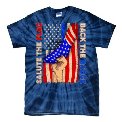 Salute The Flag Back The Badge American Thin Blue Line Tie-Dye T-Shirt