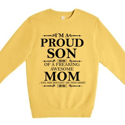 Son And Mom Gift I'm A Proud Son Of A Freaking Awesome Mom Cool Gift Premium Crewneck Sweatshirt