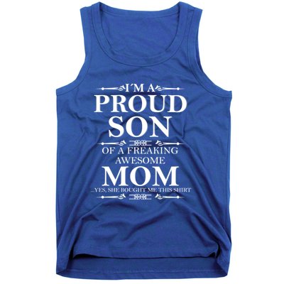 Son And Mom Gift I'm A Proud Son Of A Freaking Awesome Mom Cool Gift Tank Top