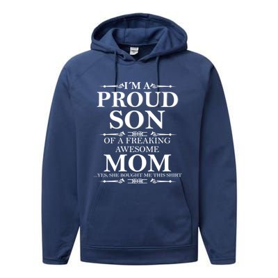 Son And Mom Gift I'm A Proud Son Of A Freaking Awesome Mom Cool Gift Performance Fleece Hoodie