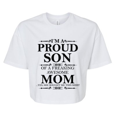 Son And Mom Gift I'm A Proud Son Of A Freaking Awesome Mom Cool Gift Bella+Canvas Jersey Crop Tee